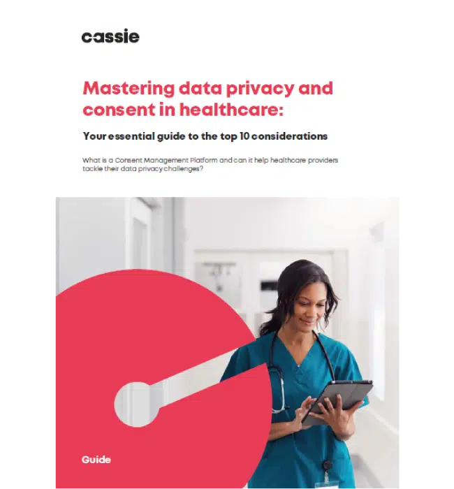 Mastering data privacy and consent in healthcare - Your essential guide to the top 10 considerations
