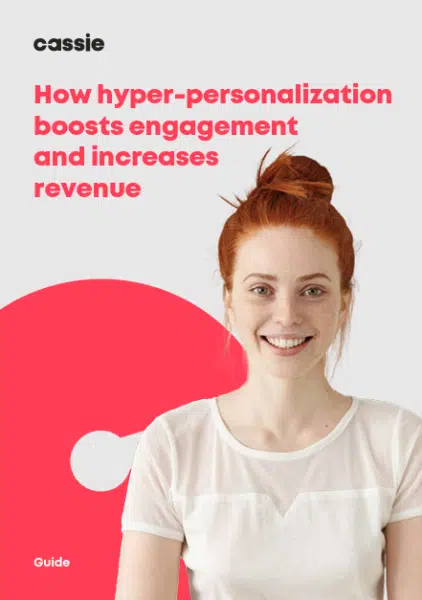 How hyper-personalization boosts engagement and increases revenue